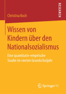 Wissen Von Kindern Uber Den Nationalsozialismus: Eine Quantitativ-Empirische Studie Im Vierten Grundschuljahr