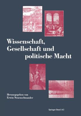 Wissenschaft, Gesellschaft Und Politische Macht - Neuenschwander, E (Editor)