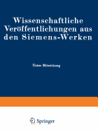 Wissenschaftliche Verffentlichungen Aus Den Siemens-Werken: XVIII. Band Erstes Heft (Abgeschlossen Am 17. November 1938)