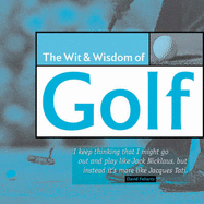 Wit and Wisdom of Golf