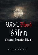Witch Blood of Salem: Lessons from the Trials