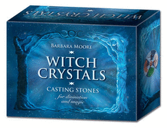 Witch Crystals: Casting Stones for Divination and Magic