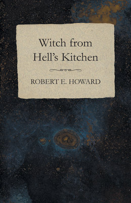 Witch from Hell's Kitchen - Howard, Robert E