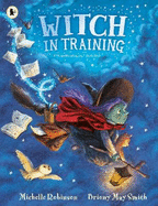 Witch in Training: The perfect Halloween read from the internationally bestselling author of Margaret's Unicorn