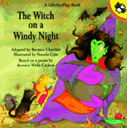 Witch on a Windy Night: A Lift the Flap Bk - Chardlet, Bernice, and Chardiet, Bernice, and Carlson, Bernice Wells