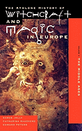 Witchcraft and Magic in Europe, Volume 3: The Middle Ages
