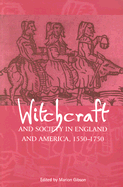 Witchcraft and Society in England and America, 15501750