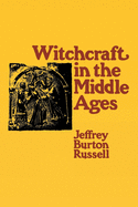 Witchcraft in the Middle Ages: Narrative as a Socially Symbolic ACT