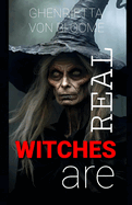 Witches Are Real: Dark History of Witchcraft