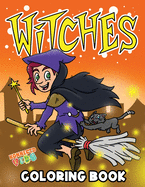 Witches Coloring Book: Halloween Coloring Pages for Kids who Love Cute Witches