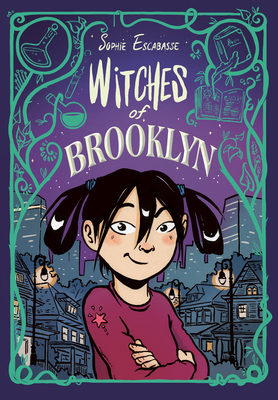 Witches of Brooklyn: (A Graphic Novel) - Escabasse, Sophie