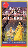 Witchlight - Bradley, Marion Zimmer, and Bottino, Pat (Read by)