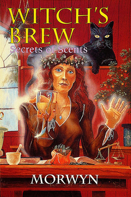 Witch's Brew: Secrets of Scents - Morwyn