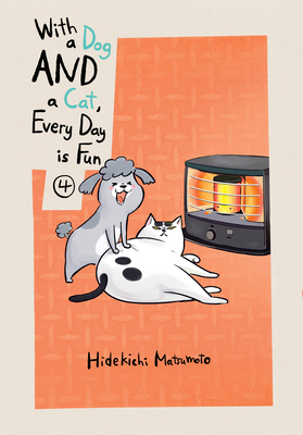 With a Dog and a Cat, Every Day Is Fun 4 - Matsumoto, Hidekichi