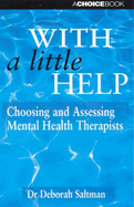 With a Little Help: Choosing and Assessing Mental Health Therapists