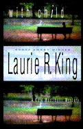 With Child: A Kate Martinelli Mystery - King, Laurie R