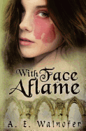 With Face Aflame