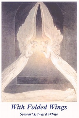 With Folded Wings - White, Stewart Edward