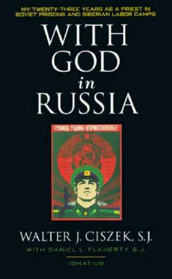 With God in Russia - Ciszek, Walter