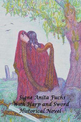 With Harp and Sword: Historical Novel - Fuchs, Dr Signe Anita