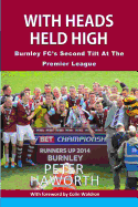 With Heads Held High: Burnley FC's Second Tilt At The Premier League