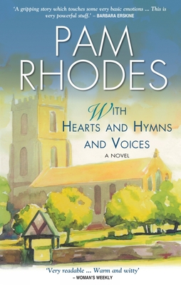 With Hearts and Hymns and Voices - Rhodes, Pam