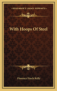 With Hoops of Steel