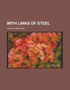 With Links of Steel