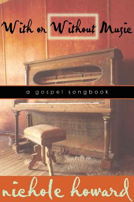With or Without Music: A Gospel Songbook - Howard