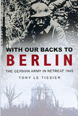 With Our Backs to Berlin - Le Tissier, Tony