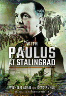 With Paulus at Stalingrad