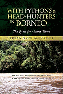 With Pythons & Head-Hunters in Borneo