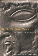 With Skilful Hand: The Story of King David Volume 29