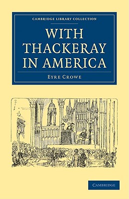 With Thackeray in America - Crowe, Eyre