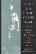 With the Armies of the Tsar: A Nurse at the Russian Front in War and Revolution, 1914-1918