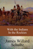 With the Indians in the Rockies