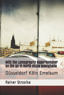With the Lomography Supersampler on the go in North Rhine Westphalia: D?sseldorf Kln Emelsum