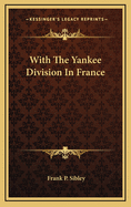 With the Yankee Division in France