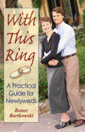 With This Ring (Revised): A Practical Guide for Newlyweds