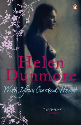 With Your Crooked Heart - Dunmore, Helen