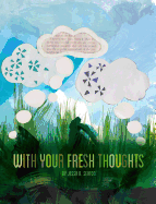 With Your Fresh Thoughts