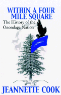 Within a Four-Mile Square: The History of the Onondaga Nation