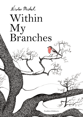 Within My Branches - Michel, Nicolas, and Ardizzone, Sarah (Translated by)