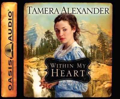 Within My Heart: Volume 3 - Alexander, Tamera, and Miles, Robin (Narrator)