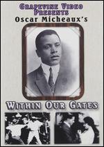 Within Our Gates - Oscar Micheaux