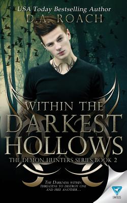 Within The Darkest Hollows - Roach, D a