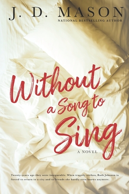 Without A Song To Sing - Mason, J D