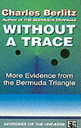 Without a Trace: More Evidence from the Bermuda Triangle