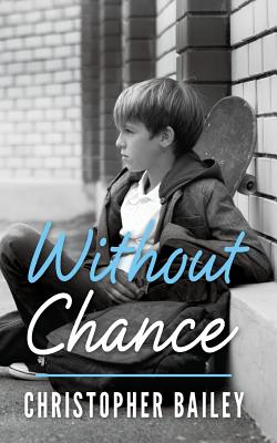 Without Chance - Bailey, Christopher