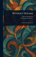 Without Dogma